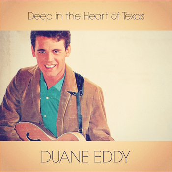 Duane Eddy - Deep in the Heart of Texas