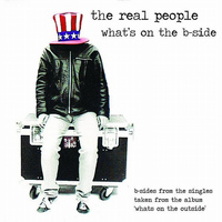 The Real People - What's on the B-Side