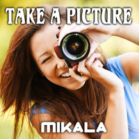 MIKALA - Take a Picture