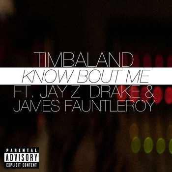 Timbaland - Know Bout Me (Explicit)