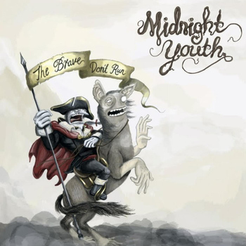 Midnight Youth - The Brave Don't Run