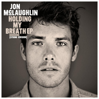 Jon McLaughlin - Holding My Breath EP - (String Version)