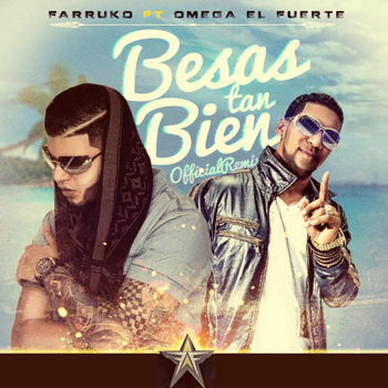 Omega - Besas Tan Bien (Official Remix) [feat. Omega]