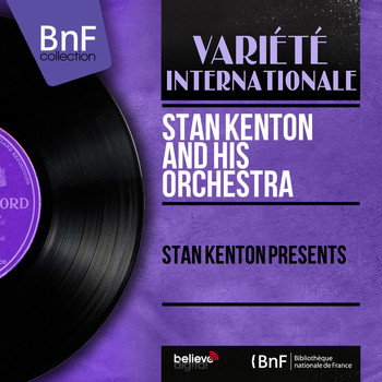 Stan Kenton And His Orchestra - Stan Kenton Presents
