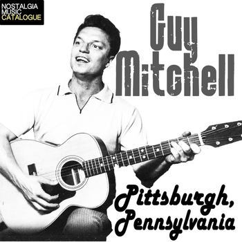 Guy Mitchell - Pittsburgh, Pennsylvania