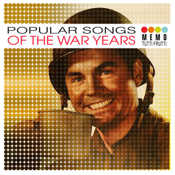 Various Artists - Popular Songs of the War Years