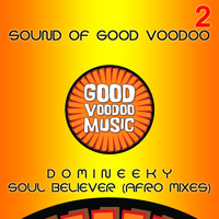 Domineeky - Soul Believer (Afro Mixes)