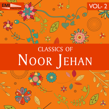 Noor Jehan - Classics of Noor Jehan, Vol.2