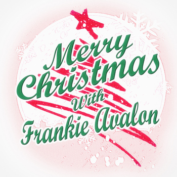 Frankie Avalon - Merry Christmas with Frankie Avalon