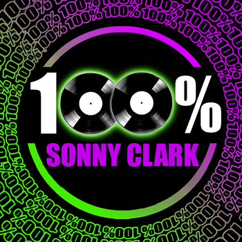 Sonny Clark - 100% Sonny Clark