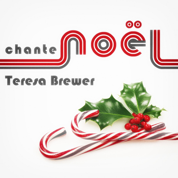Teresa Brewer - Teresa Brewer Chante Noël