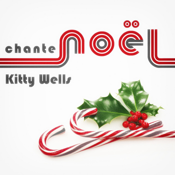 Kitty Wells - Kitty Wells Chante Noël