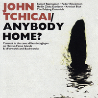 John Tchicai - Anybody Home?