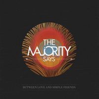 The Majority Says - Between Love And Simple Friends (EP)