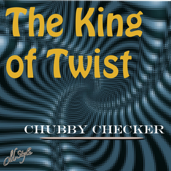 Chubby Checker - The King of Twist
