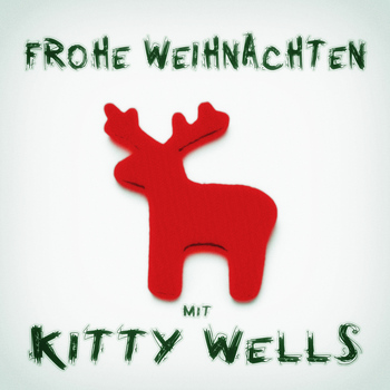 Kitty Wells - Frohe Weihnachten mit Kitty Wells