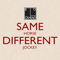The Blockheads - Same Horse Different Jockey
