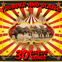 Sounds of the Circus South Shore Concert Band - Thunder and Blazes: 30 Circus Songs Including Entry of the Gladiators, Barnum and Bailey's Favorite, Those Magnificent Men in Their Flying Machines, And Ringling Brothers Grand Entry!