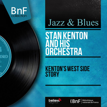 Stan Kenton And His Orchestra - Kenton's West Side Story