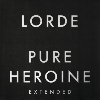 Lorde - Pure Heroine (Extended)