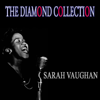 Sarah Vaughan - The Diamond Collection (Original Recordings)