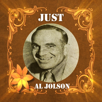 Al Jolson - Just Al Jolson