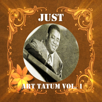 Art Tatum - Just Art Tatum, Vol. 1