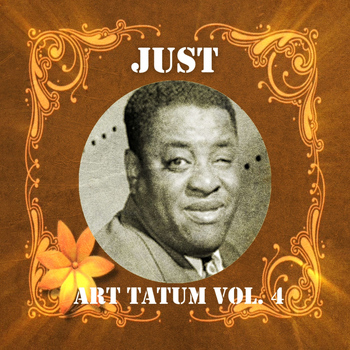 Art Tatum - Just Art Tatum, Vol. 4