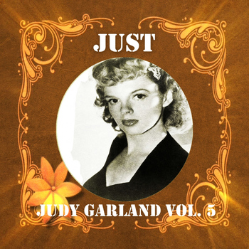Judy Garland - Just Judy Garland, Vol. 5