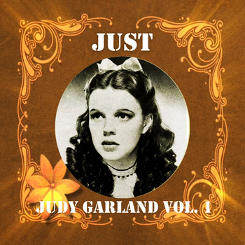Judy Garland - Just Judy Garland, Vol. 1