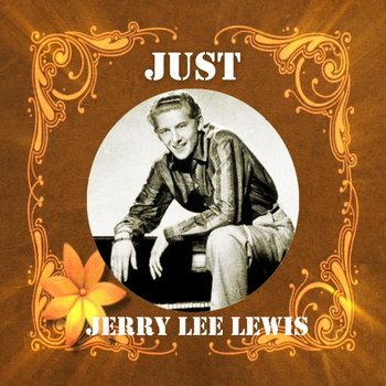 Jerry Lee Lewis - Just Jerry Lee Lewis