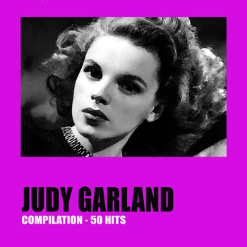 Judy Garland - Judy Garland 50 Hits