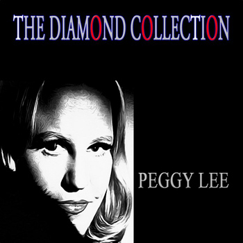 Peggy Lee - The Diamond Collection (Original Recordings)