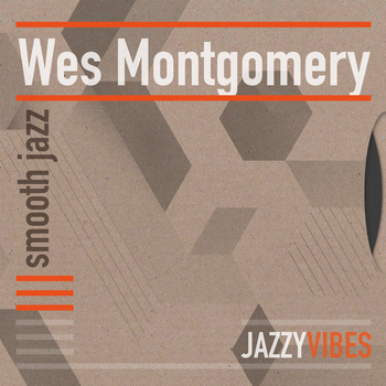 Wes Montgomery - Smooth Jazz