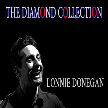Lonnie Donegan - The Diamond Collection (Original Recordings)