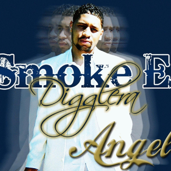 Smoke E. Digglera - Angel