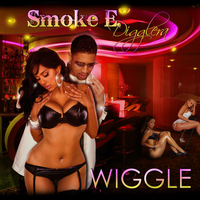 Smoke E. Digglera - Wiggle