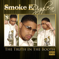 Smoke E. Digglera - The Truth in the Booth