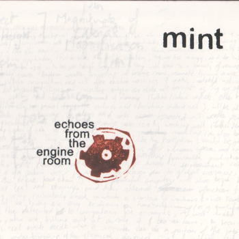 Mint - Echoes from the Engine Room