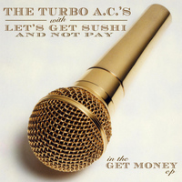 The Turbo A.C.'s - Get Money EP