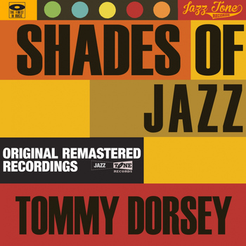 Tommy Dorsey - Shades of Jazz