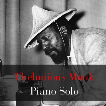 Thelonious Monk - Thelonious Monk: Piano Solo