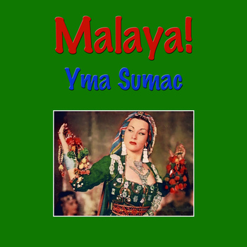 Yma Sumac - Malaya!
