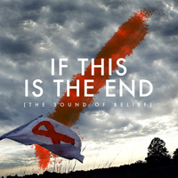 Greek Fire - If This Is the End (The Sound of Belief)