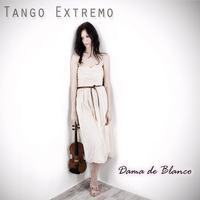Tango Extremo - Dama De Blanco