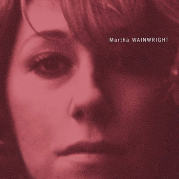 Martha Wainwright - Martha Wainwright (Special Edition)
