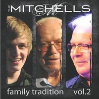The Mitchells - Family Tradition, Vol. 2