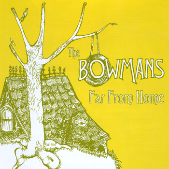 The Bowmans - Far from Home