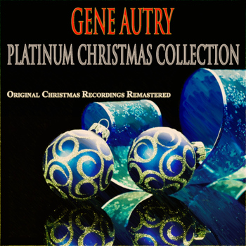 Gene Autry - Platinum Christmas Collection