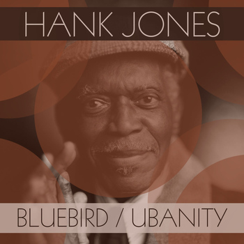 Hank Jones - Bluebird / Ubanity